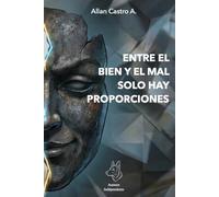 Entre el bien y el mal solo hay proporciones