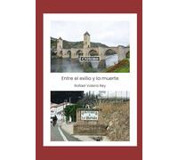 Entre el exilio y la muerte