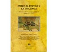 Entre El Fervor Y La Violencia. Estudios Sobre Los Vascos Y La Iglesia (Siglos Xvi-Xviii) - Porres Marijuán, Rosario (coord.) Porres Marijuán, Rosario Coord (Auteur)