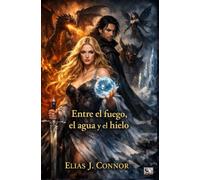 Entre el fuego, el agua y el hielo