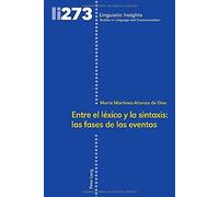 Entre El Léxico Y La Sintaxis: Las Fases De Los Eventos