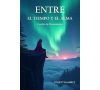 Entre el tiempo y el alma: Cambio de pensamiento