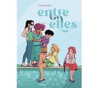Entre elles Pauline Spira (Auteur)