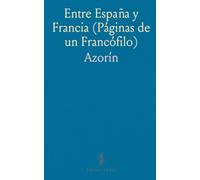 Entre España y Francia (Páginas de un Francófilo)