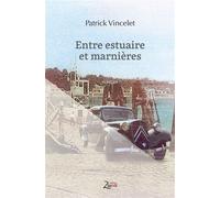 Entre estuaire et marnières - Patrick Vincelet - Zinedi - broché - Roman