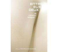 Entre eux deux - Catherine Verlaguet - Theatrales Eds - broché - Théâtre jeunesse
