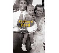 Entre eux - Richard Ford - Points - Poche - Roman