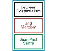 Entre existentialisme et marxisme