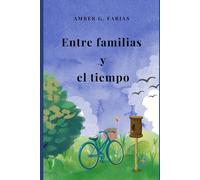 Entre familias y el tiempo: Historias de España y Estimulación Cognitiva: Lecturas Sencillas con Actividades Prácticas para Cuidar la Mente. Letra Grande.Con un regalo exclusivo para ti.
