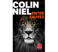 Entre fauves - Colin Niel - Lgf - Poche - Roman