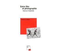 Entre Film Et Photographie - Essai Sur L'empreinte