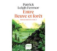 Entre fleuve et forêt — Dans la nuit et le vent — Tome 2 — Du Moyen Danube aux Portes de Fer