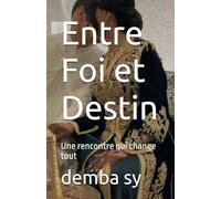 Entre Foi et Destin: Une rencontre qui change tout
