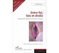 Entre Foi, Lois Et Droits - L'expérience De L'excision En Textes Et En Contextes
