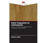 Entre fragments et achèvement