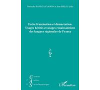 Entre francisation et démarcation. Usages hérités et usages renaissantistes des langues régionales de France - Jean-Michel Eloy - L'harmattan - broché - Essai
