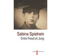 Entre Freud et Jung - Sabina Spielrein - Aubier - broché - Etude