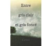 Entre gris clair et gris foncé
