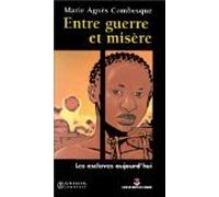 Entre Guerre Et Misere. Les Esclaves Aujourd'Hui