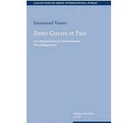 Entre Guerre et Paix : Les Administrations Internationales Post-Belligérantes