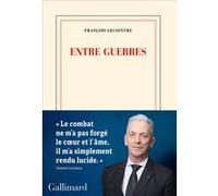 François Lecointre – Entre guerres – Roman – Broché