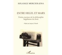 Entre hegel et marx Points cruciaux de la philosophie hégélienne du droit - Claire Mercier - L'harmattan - broché - Livre