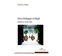 Susanna Lindberg – Entre Heidegger et Hegel – Eclosion et vie de l'être – Broché
