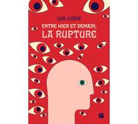 Entre hier et demain, la rupture - Eugene Carl - Du Pantheon Eds - broché - Essai