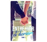 Entre hier et demain tome 1 - Marina Scremin - Nisha - broché - Roman