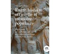 Entre histoire officielle et mémoire populaire (XVIIIe-XXIe siècles): Essai d'histoire et d'anthropologie historique sur la mémoire en Corse