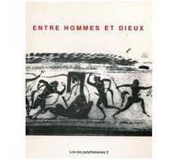 Entre Hommes Et Dieux - Le Convive, Le Héros, Le Prophète