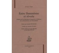 Entre Humanisme Et Rêverie - Etudes Sur Les Littératures Française Et Italienne De La Renaissance Au Romantisme