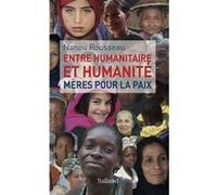 Entre humanitaire et humanité : Mère pour la Paix Nanou Rousseau (Auteur)