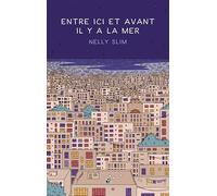 Entre ici et avant il y a la mer