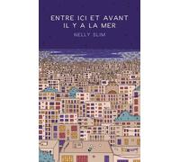 Entre Ici Et Avant Il Y A La Mer
