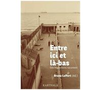 Entre Ici Et Là-Bas, Des Maghrébins Racontent