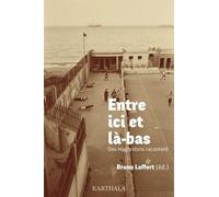 Entre Ici Et Là-Bas, Des Maghrébins Racontent