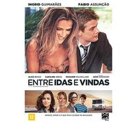 Entre Idas e Vindas (2016) Jose Eduardo Belmonte - Ingrid Guimaraes / Fabio Assuncao / Alice Braga