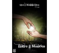 Entre II Mondes - Livre 1 : Réminiscences - D. Lygg - Helene Jacob Editions - broché - roman jeunesse