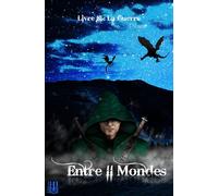 Entre II Mondes - Livre 3 : La Guerre - D. Lygg - Helene Jacob Editions - broché - roman jeunesse