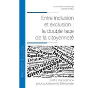 Entre Inclusion Et Exclusion : La Double Face De La Citoyenneté