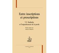 Entre Inscriptions Et Prescriptions - V.Y. Mudimbe Et L'engendrement De La Parole
