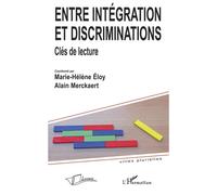Entre intégration et discriminations Clés de lecture - Marie Hélène Eloy - L'harmattan - broché - Etude