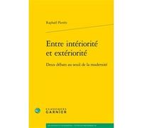 Entre intériorité et extériorité Chantal Jaquet (Collection dirigée par), Pierre-Marie Morel (Collection dirigée par), Raphaël Pierrès (Auteur)