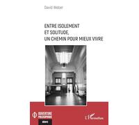 Entre isolement et solitude, un chemin pour mieux vivre