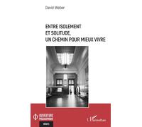 Entre isolement et solitude, un chemin pour mieux vivre – L'Harmattan