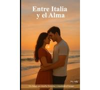 Entre Italia y el Alma: Un Amor que Desafía fronteras y Trasciende el tiempo