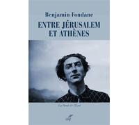 Entre Jérusalem et Athènes Monique Jutrin (Auteur), Benjamin Fondane (Auteur)