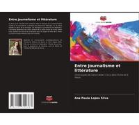 Entre Journalisme Et Littérature