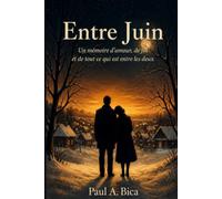 Entre Juin: Un Mémoire d'Amour, de Foi et de Tout ce qui est Entre